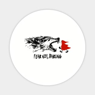 Fear Not Darling - Girl Power - Little Red Riding Hood Magnet